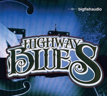 Big Fish Audio Highway Blues MULTiFORMAT